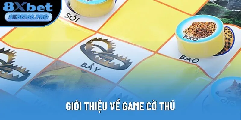 Giới thiệu về game cờ thú