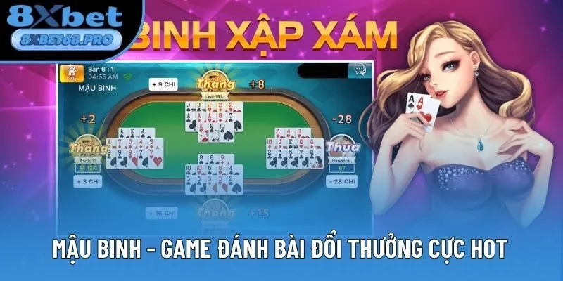 Mậu Binh - Game đánh bài đổi thưởng cực hot